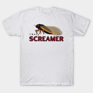 Cicada I'm a Screamer T-Shirt